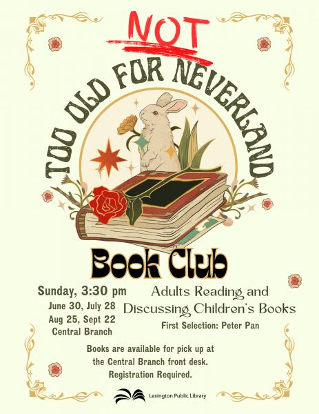 Not Too Old For Neverland Book Club: Adults Reading Kidlit - Lexington Public Library