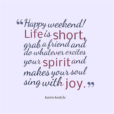 26 Beautiful Weekend Quotes And Sayings With Images