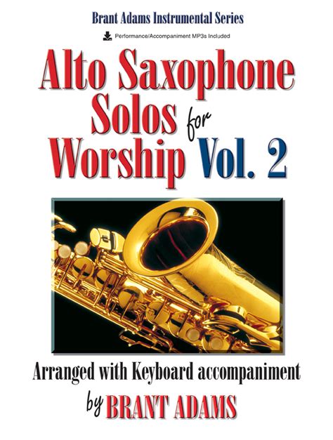 Alto Saxophone Solos for Worship, Vol. 2: Arranged with Keyboard Accompaniment