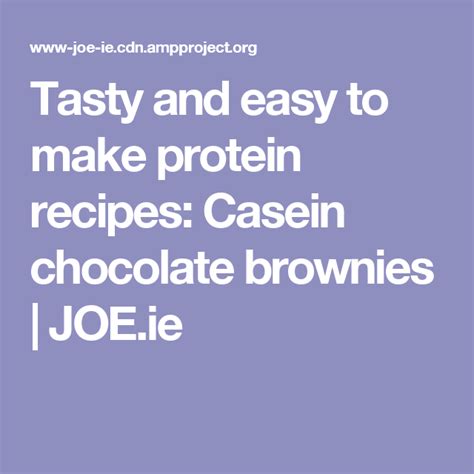 Tasty and easy to make protein recipes: Casein chocolate brownies | JOE.ie | Protein foods ...