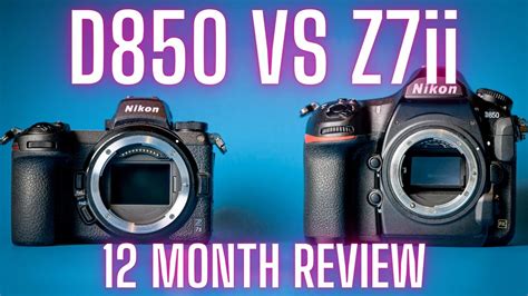 Nikon D850 Vs Z7ii And Which Is The Better Camera?