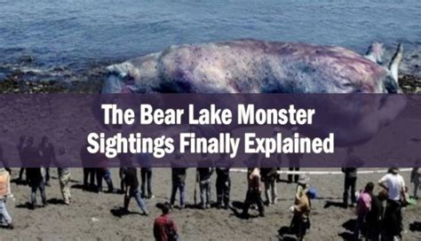 The Bear Lake Monster sightings were something common in the area, and ...