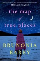 Muddy Puddle Musings: 10. The Map of True Places - Brunonia Barry