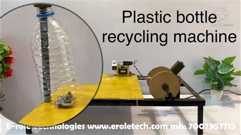 Plastic bottle recycling machine Mechanical engineering final year ...