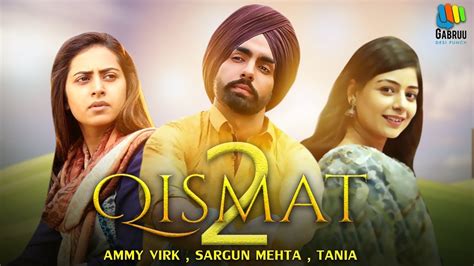 Qismat 2 - Ammy Virk | Sargun Mehta | New Punjabi Movie | Latest Punjabi Movies 2019 | Gabruu ...