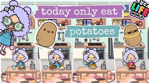 Toca Life World : 24 HOURS EATING FOODS MADE FROM POTATO🥔😯 - YouTube