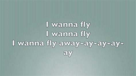 I Wanna Fly- Lyrics on Screen - YouTube