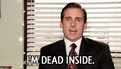 Michael Scott Im Dead Inside GIFs on Giphy