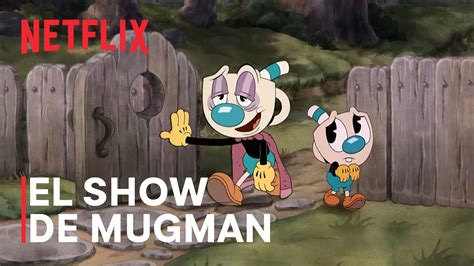 EL SHOW DE MUGMAN NUEVA TEMPORADA | THE CUPHEAD SHOW SE LO ROBA MUGMAN | NETFLIX - YouTube