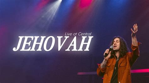 Worship | "Jehovah" Live at Central - YouTube