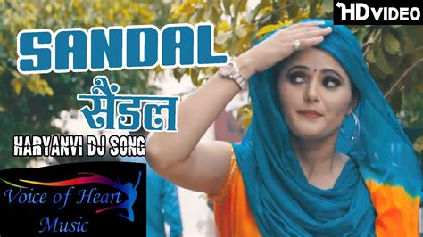 Haryanvi DJ Song - Sandal Haryanvi DJ Song, watch latest Haryanvi DJ Song on vsongs | Latest ...