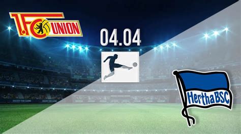 Union Berlin vs Hertha Berlin Prediction: Bundesliga | 04.04.2021 - 22bet