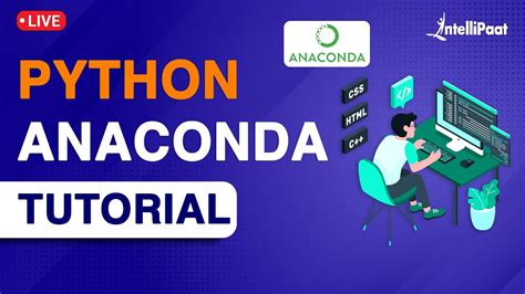 Python Anaconda Tutorial | Python Anaconda Explained | Python ...