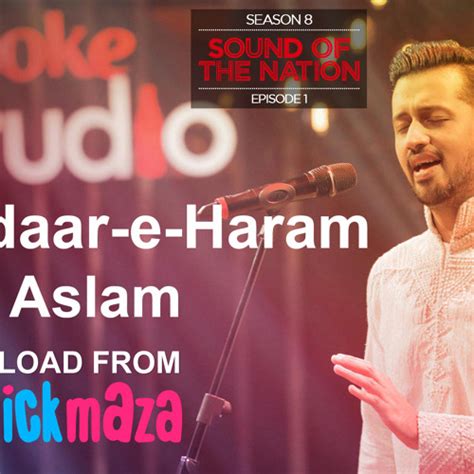 Stream Atif Aslam – Tajdar-e-Haram - Coke Studio Season 8 Episode 1 ...