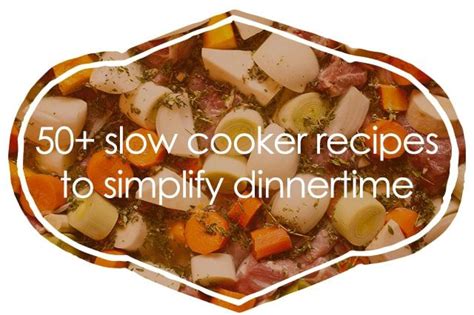 50+ Slow Cooker Recipes to Simplify Dinnertime | Life Your Way