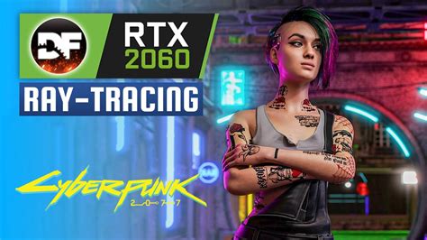 Cyberpunk 2077 | Best Ray-Tracing Settings for RTX 2060 - Cyberpunk ...