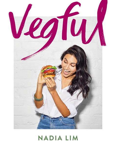 Nadia Lim on her first vegetarian cookbook, Vegful, and misunderstood ...