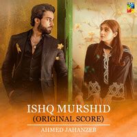 Ishq Murshid (Original Score) Song Download by Ahmed Jahanzeb – Ishq ...