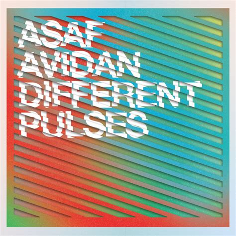 Different Pulses, le dernier album d'Asaf Avidan | Kef Israël