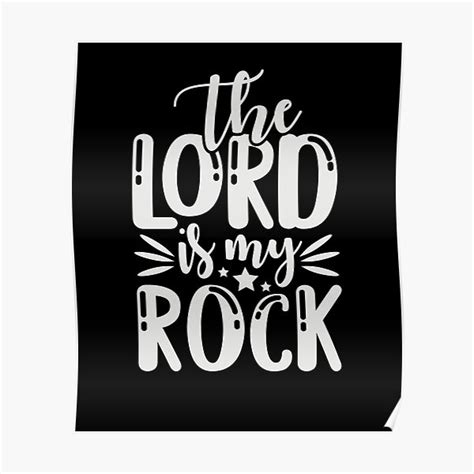 "The Lord Is My Rock Bible Verse" Poster for Sale by lordismyrock ...