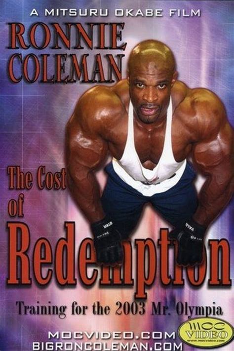 Ronnie Coleman: Cost of Redemption (2004) — The Movie Database (TMDB)