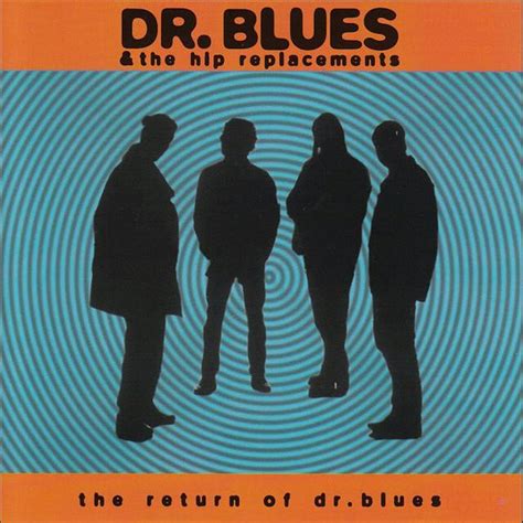 Dr. Blues & The Hip Replacements Store: Official Merch & Vinyl