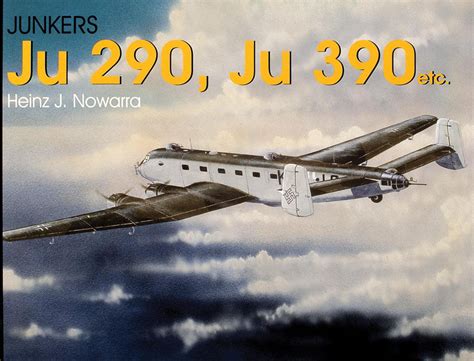 Junkers Ju 290, Ju 390 etc Book - Squadron.com