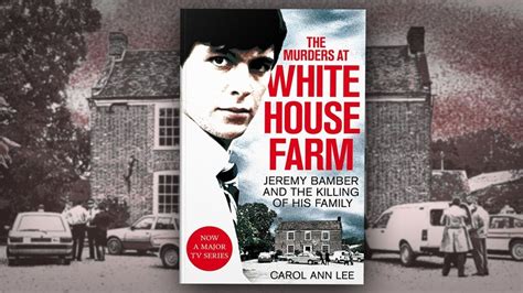 The Murders at White House Farm: The story of the Jeremy Bamber investigation - Pan Macmillan