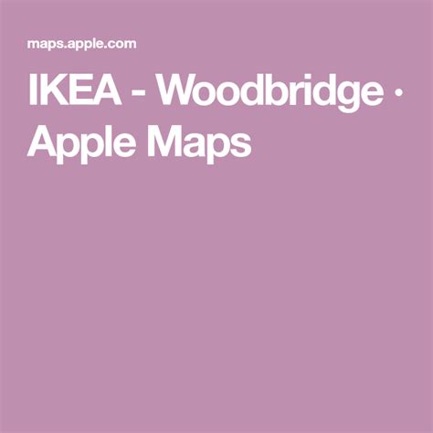 the words ikea - woodbridge apple maps are in white letters on a purple ...