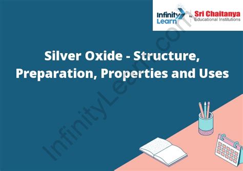 Silver Oxide - Structure, Preparation, Properties and Uses - Infinity Learn by Sri Chaitanya