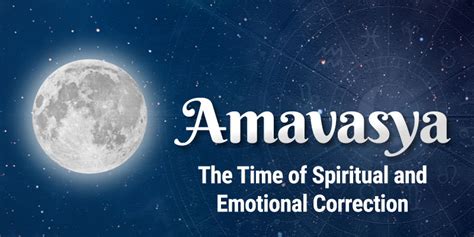 Amavasya: The Time of Religious and Emotional Correction - astrosapient