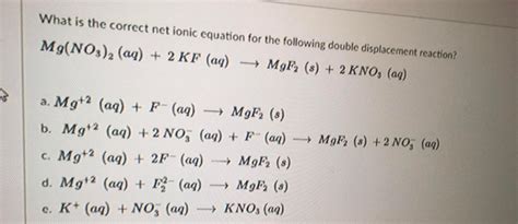 Solved What is the correct net ionic equation for the | Chegg.com