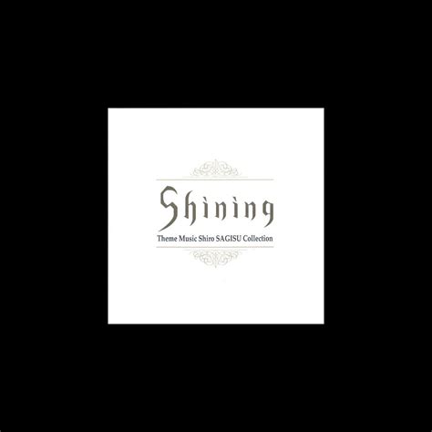 ‎Shining Theme Music Shiro Sagisu Collection by Shiro SAGISU on iTunes