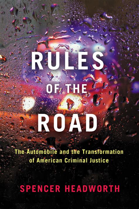 Rules of the Road: The Automobile and the Transformation of ...