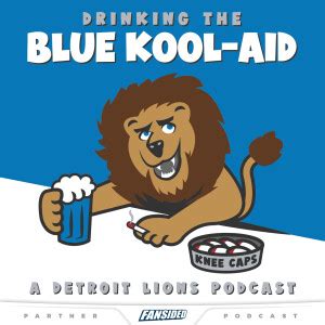 Drinking the Blue Kool-Aid (A Detroit Lions Podcast) | Free Listening ...