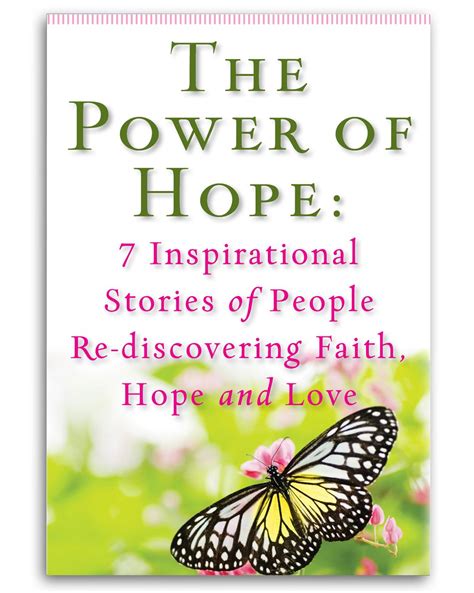 The Power of Hope: 7 Inspirational Stories of People Re-discovering Faith, Hope and Love ...