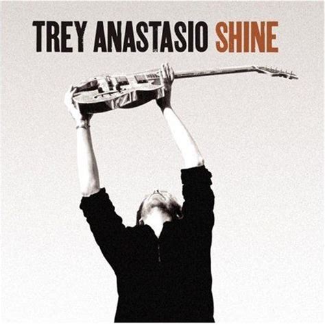 Shine | Trey Anastasio