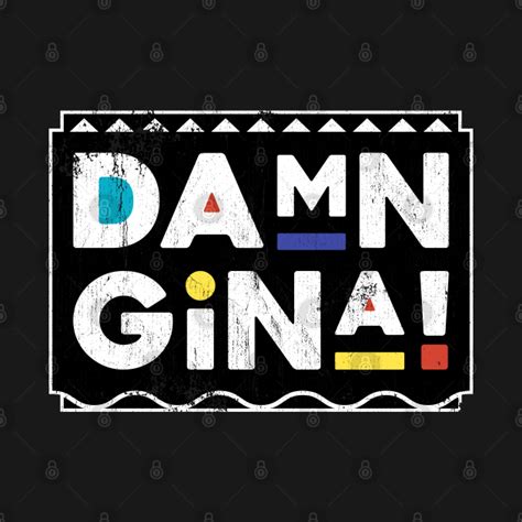 Damn Gina! Martin TV Show - Martin - T-Shirt | TeePublic