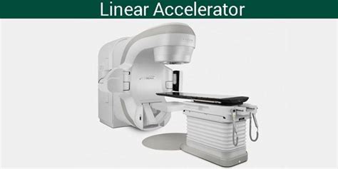 Linear Accelerator - Definition, Application, Working Principle