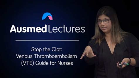 Venous Thromboembolism (VTE) Guide for Nurses | Ausmed