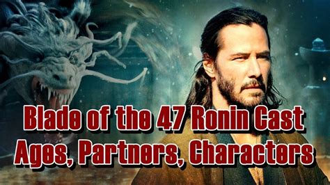 Blade of the 47 Ronin Cast - Ages, Partners, Characters