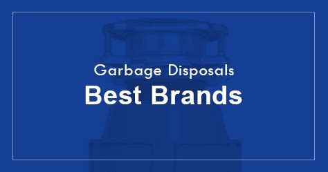 Best Garbage Disposal Brands in USA