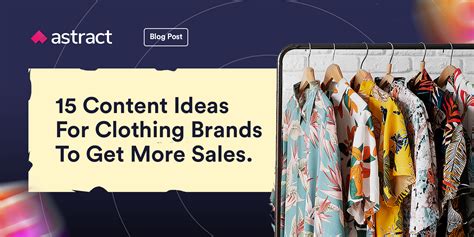 15 Content Ideas For Clothing Brand To Get More Sales - Astract9