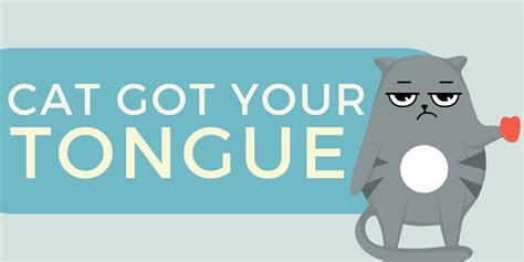 Cat Got Your Tongue - Idiom, Origin & Meaning