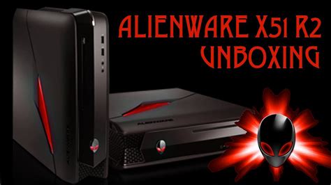 Alienware X51 R2 Unboxing (My New Gaming Setup) - YouTube