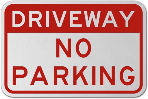 Driveway No Parking Sign - Claim Your 10% Discount