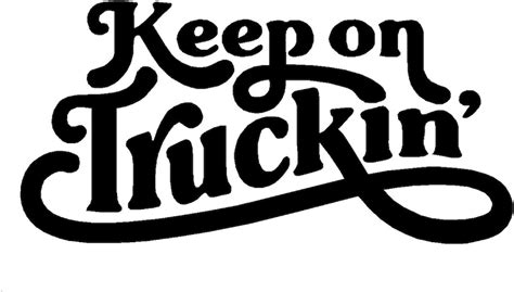 Keep On Truckin' v2 Truck Driver Trucking Funny Sticker | Etsy