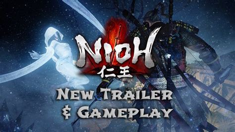 Nioh Livestream Shows New Gameplay, Legend of Nioh Story Trailer ...