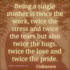 Single Moms Quotes Inspirational. QuotesGram