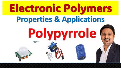 polypyrrole properties | applications of polypyrrole | electronic polymers - YouTube